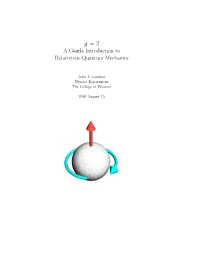 A Gentle Introduction to Relativistic Quantum Mechanics