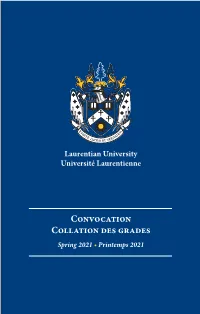 Convocation Collation Des Grades Spring 2021 • Printemps 2021 Conferring of Degrees in Course Tuesday, June 1, 2021 at 10 A.M