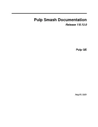 Pulp Smash Documentation Release 1!0.13.0