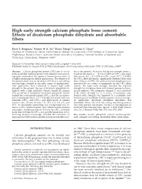 High Early Strength Calcium Phosphate Bone Cement: Effects of Dicalcium Phosphate Dihydrate and Absorbable Fibers