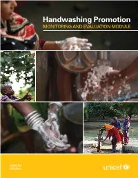 Handwashing Promotion Monitoring and Evaluation Module © UNICEF October 2013
