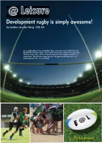 @ Leisure Development Rugby Is Simply Awesome! by Lardus Van Den Berg, CSS-SA