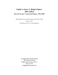 Guide to Jesse A. Helms Papers JHCA.RG1 Record Group 1: Senatorial Papers, 1953-2004