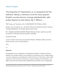 Or, a Companion for the Ballroom. Being a Collection of All the Most Popular English Country Dances, Arrange Alphabetically, with Proper Figures to Each Dance
