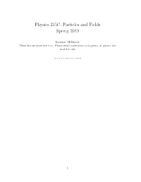 Physics 215C: Particles and Fields Spring 2019