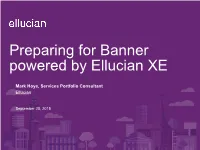 Preparing for Banner Powered by Ellucian XE