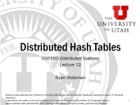 Distributed Hash Tables CS6450: Distributed Systems Lecture 12