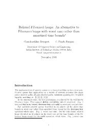 An Alternative to Fibonacci Heaps with Worst Case Rather Than Amortized Time Bounds∗