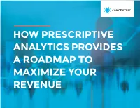 How Prescriptive Analytics Provides a Roadmap to Maximize Your Revenue Table of Contents
