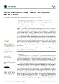 Vacuum Semiclassical Gravity Does Not Leave Space for Safe Singularities