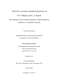 Alternative Monetary Institutional Policies of H. P. Minsky and F. A