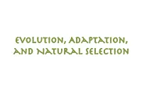Evolution, Adaptation, and Natural Selection Think, Pair, Share