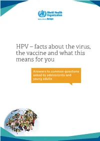 HPV – Facts About the Virus, the Vaccine and What This Means For