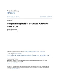 Complexity Properties of the Cellular Automaton Game of Life