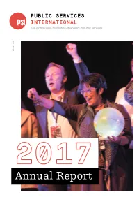 Annual Report 2017 Marked the End of the 2012 Congress Mandate and a Significant Period of Challenge for PSI Affiliates and Rebuilding for PSI