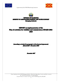 REPORT on Implementation of the Plan of Activities for Visibility and Comunicaton of IPARD 2014- 2020