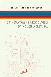 O Cinema Trash E a Reciclagem Da Indústria Cultural Coleção E.Books