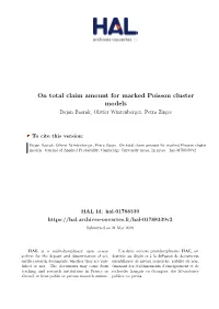 On Total Claim Amount for Marked Poisson Cluster Models Bojan Basrak, Olivier Wintenberger, Petra Zugec
