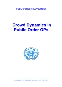 Crowd Dynamics in Public Order Ops