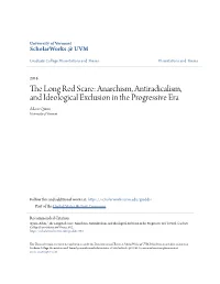 The Long Red Scare: Anarchism, Antiradicalism, and Ideological Exclusion in the Progressive Era Adam Quinn University of Vermont