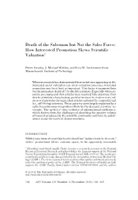 Death of the Salesman but Not the Sales Force: How Interested Promotion Skews Scientiﬁc Valuation1