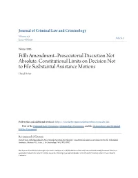 Prosecutorial Discretion Not Absolute: Constitutional Limits on Decision Not to File Susbstantial Assistance Motions David Fisher