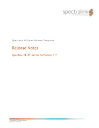 Spectralink 87-Series Version 1.7.0.12599 Release Notes