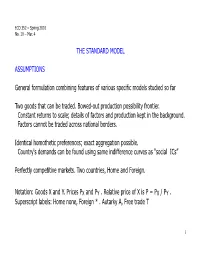 THE STANDARD MODEL ASSUMPTIONS General Formulation Combining Features of Various Specific Models Studied So Far Two Goods That C