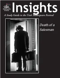 Death of a Salesman the Articles in This Study Guide Are Not Meant to Mirror Or Interpret Any Productions at the Utah Shakespeare Festival