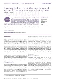 Disseminated Herpes Simplex Virus: a Case of Eczema Herpeticum Causing Viral Encephalitis C Finlow1, J Thomas2