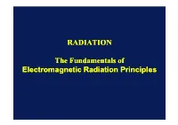 RADIATION the Fundamentals of Electromagnetic Radiation Principles