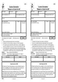 Customs Declaration Weapons on Board Aircraft Weapons on Board Aircraft Flight Number Date of Arrival Airline Flight Number Date of Arrival Airline