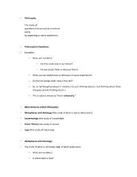 • Philosophy: the Study of Questions That Cannot Be Answered Solely By