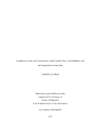 Foundations of Anti-Caste Consciousness: Pandit Iyothee Thass, Tamil Buddhism, and the Marginalized in South India Gajendran Ayyathurai