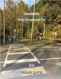 Monroeville Active Transportation Plan DRAFT DRAFT DRAFT DRAFT DRAFT DRAFT DRAFT DRAFT DRAFT DRAFT Table of Contents CONTENTS Project Team / Acknowledgements