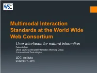 Multimodal Interaction Standards at the World Wide Web Consortium