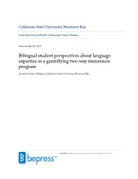 Bilingual Student Perspectives About Language Expertise in a Gentrifying Two-Way Immersion Program Suzanne Garcia-Mateus, California State University, Monterey Bay
