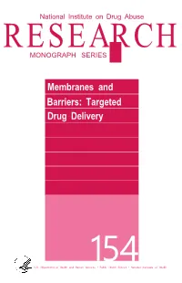 Membranes and Barriers: Targeted Drug Delivery,” and Details of Those Studies Can Be Found in This Monograph