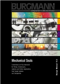 Mechanical Seals Conventional and Gas-Lubricated for Pumps, Compressors, Agitators and Similar Applications