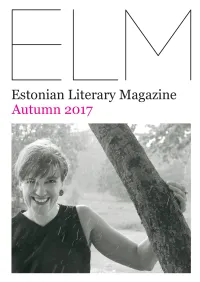 Estonian Literary Magazine · Autumn 2017 · Photo by Kalju Suur Kalju by Maimu Berg · Photo