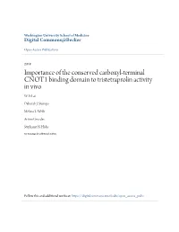Importance of the Conserved Carboxyl-Terminal CNOT1 Binding Domain to Tristetraprolin Activity in Vivo Wi S