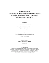 Self-Compassion: Integrating Buddhist Philosophy and Practices with Western Psychotherapy and a Group Counselling Curriculum
