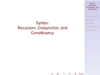 Syntax: Recursion, Conjunction, and Constituency