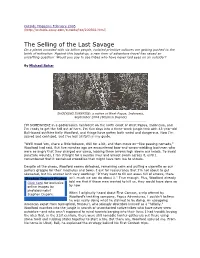 The Selling of the Last Savage on a Planet Crowded with Six Billion People, Isolated Primitive Cultures Are Getting Pushed to the Brink of Extinction