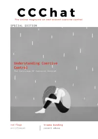 What Is Coercive Control? Coercive Control Is a Term Developed by Professor Evan Stark to Help Us Understand Domestic Abuse As More Than a “Fight”
