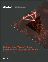 Behind the “From” Lines: Email Fraud on a Global Scale Ten Cybercriminal Organizations Unmasked