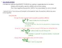 ELECTRON AFFINITY - the Electron Affinity Is the ENERGY CHANGE on Adding a Single Electron to an Atom