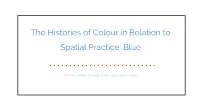 The Histories of Colour in Relation to Spatial Practice: Blue