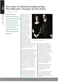 The Roots of Industrial Engineering – the Gilbreths: Cheaper by the Dozen Compiled by Prof Paul Kruger