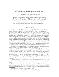 ON the INVARIANT SUBSPACE PROBLEM 1. Introduction
